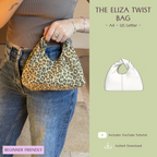 ELIZA TWIST BAG · DIGITAL SEWING PATTERN